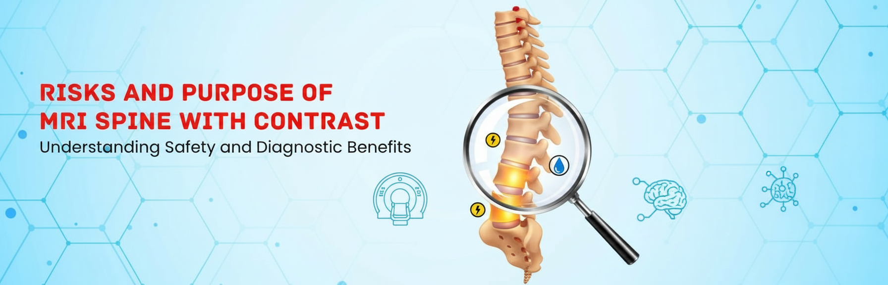 What are the Risks and Purpose of MRI Spine with contrast